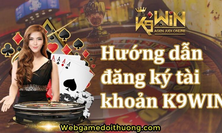 đăng ký tài khoản K9win