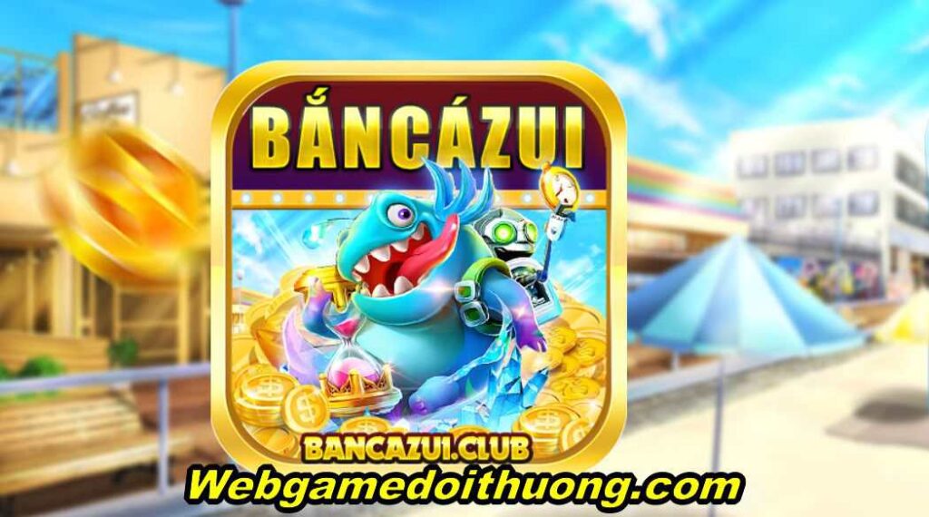 Bắn Cá Zui Club